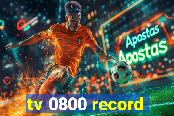 tv 0800 record